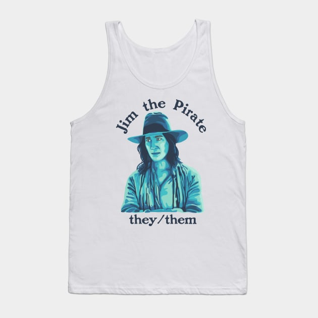 Jim The Pirate (They/Them) - Our Flag Means Death Tank Top by Slightly Unhinged